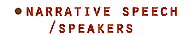 Narrative speech/speakers
