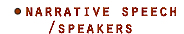 Narrative speech/speakers